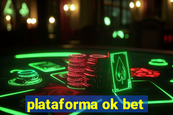 plataforma ok bet